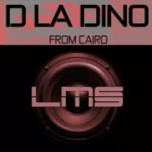 D La Dino - From Cairo (Original Mix)